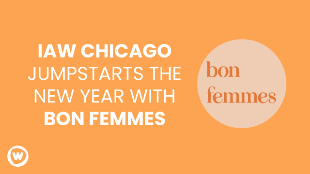 IAW Chicago Jumpstarts the New Year with Bon Femmes