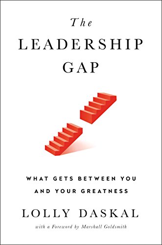The Leadership Gap by Lolly Daskal