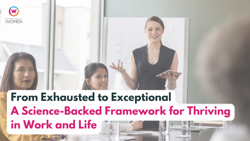 From Exhausted to Exceptional: A Science-Backed Framework for Thriving in Work and Life