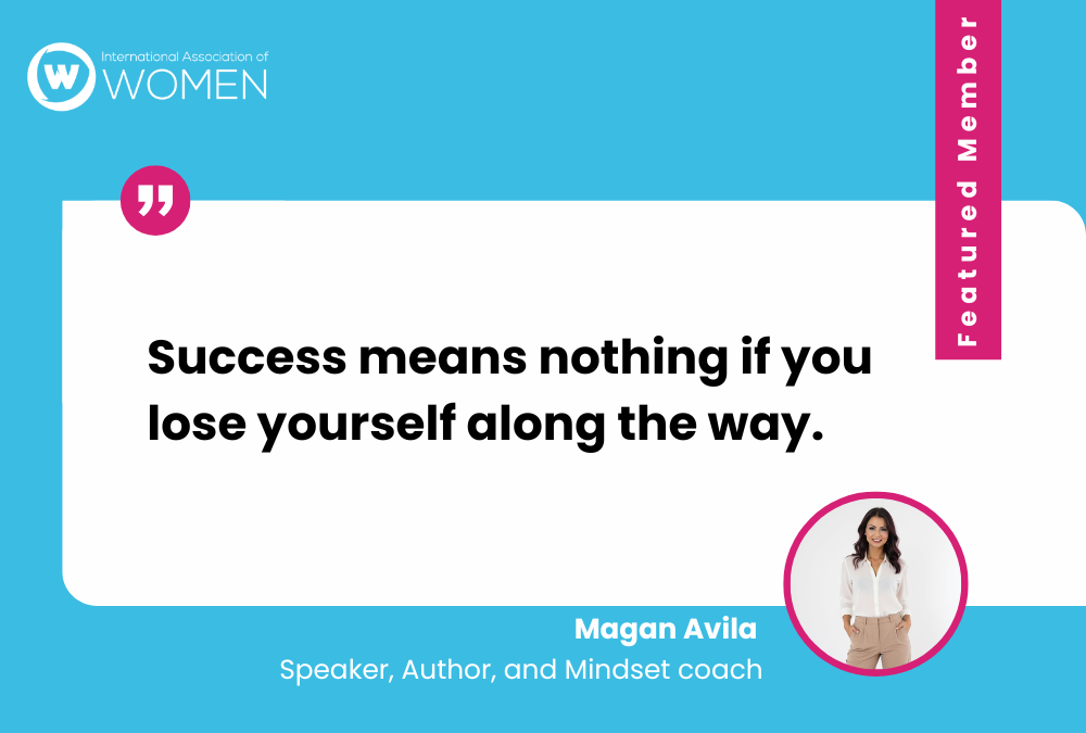 Magan Avila: Redefining Success Through Alignment, Purpose, and Authentic Growth