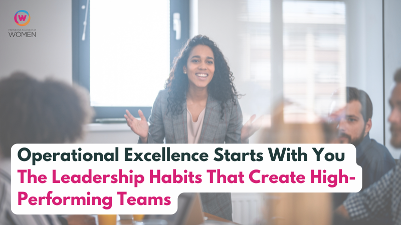 Operational Excellence Starts With You: The Leadership Habits That Create High-Performing Teams